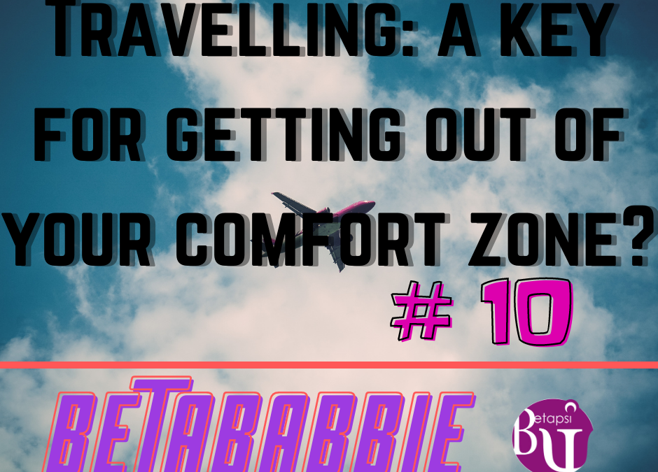 Travelling: a key for getting out of your comfort zone?